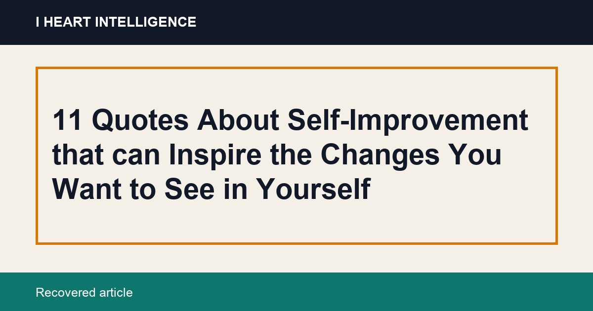 11 Quotes About Self-Improvement that can Inspire the Changes You Want to See in Yourself
