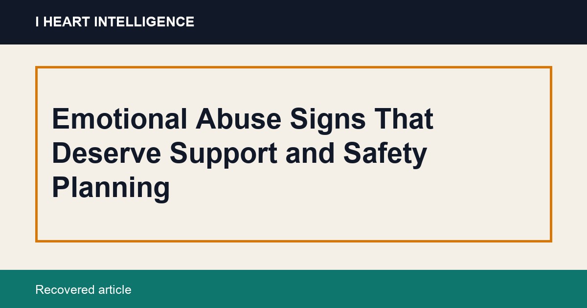 Emotional Abuse Signs That Deserve Support and Safety Planning