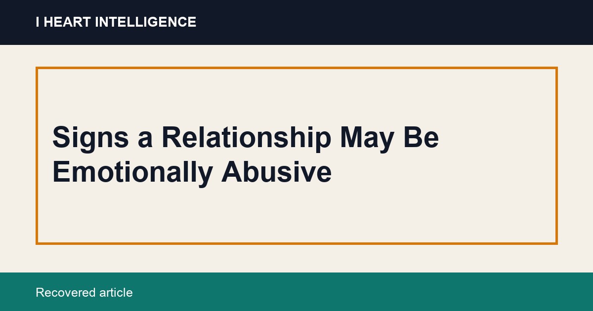Signs a Relationship May Be Emotionally Abusive