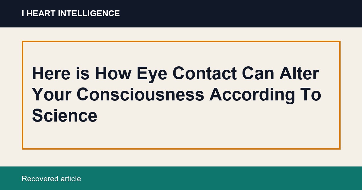 Here is How Eye Contact Can Alter Your Consciousness According To Science