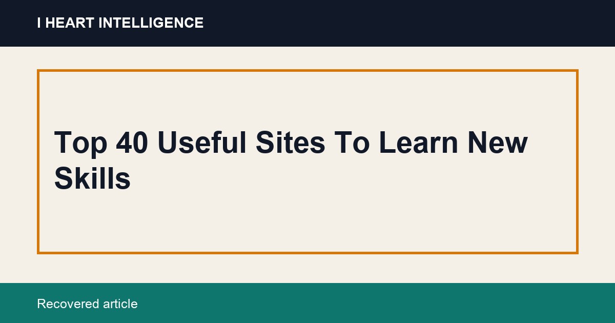 Top 40 Useful Sites To Learn New Skills