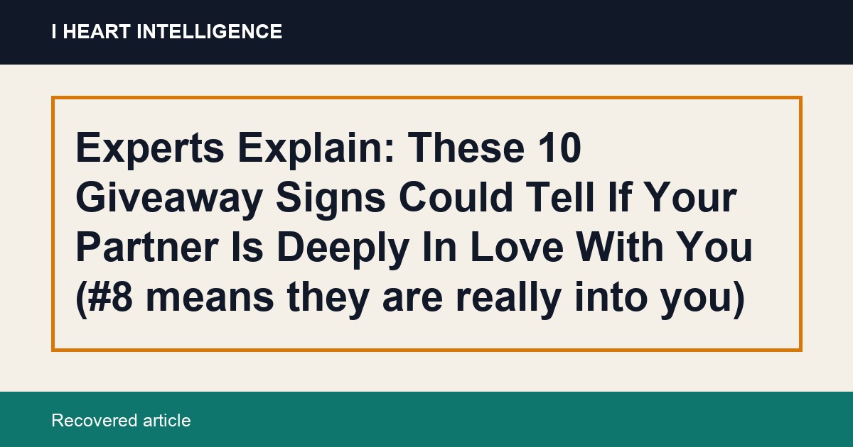 Experts Explain: These 10 Giveaway Signs Could Tell If Your Partner Is Deeply In Love With You (#8 means they are really into you)
