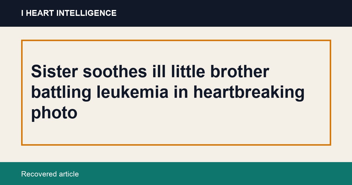Sister soothes ill little brother battling leukemia in heartbreaking photo