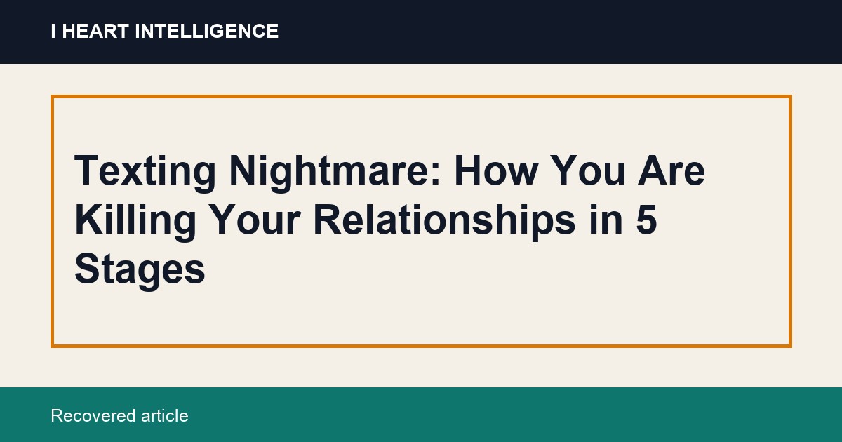 Texting Nightmare: How You Are Killing Your Relationships in 5 Stages