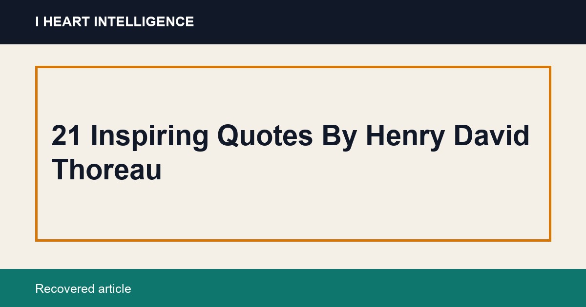 21 Inspiring Quotes By Henry David Thoreau