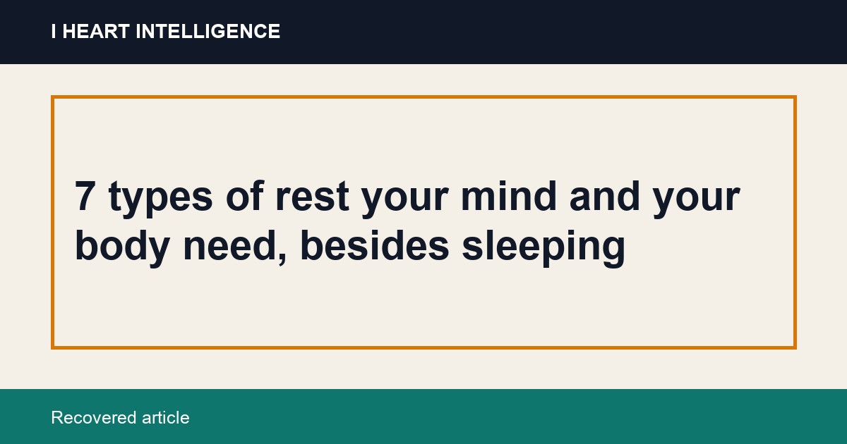 7 types of rest your mind and your body need, besides sleeping