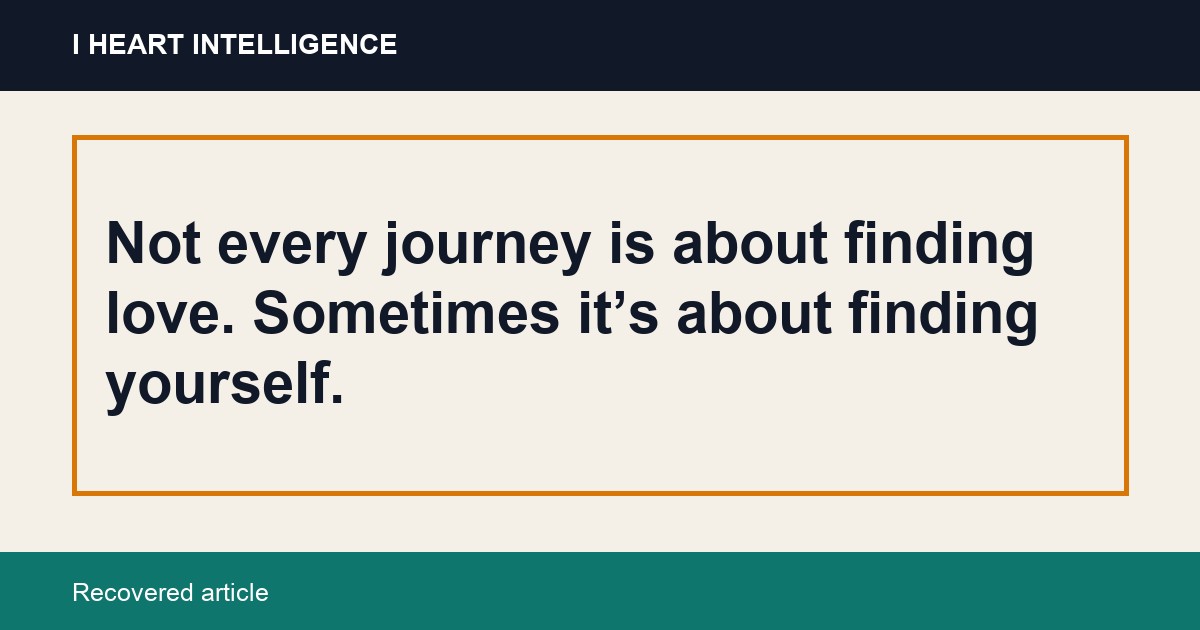 Not every journey is about finding love. Sometimes it’s about finding yourself.