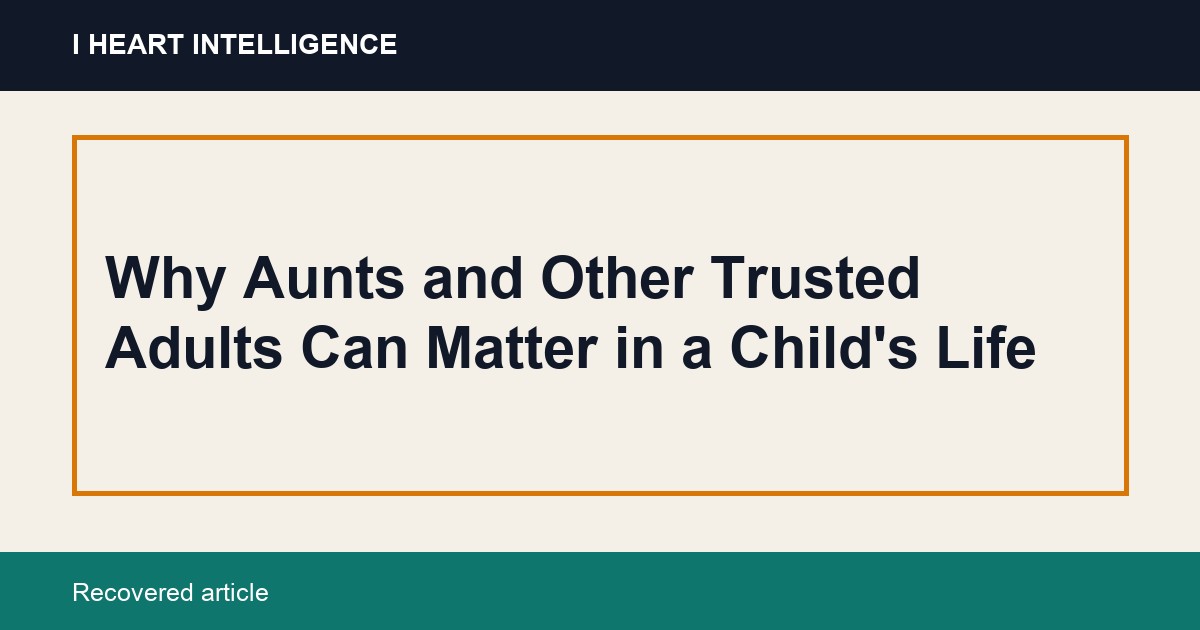 Why Aunts and Other Trusted Adults Can Matter in a Child's Life