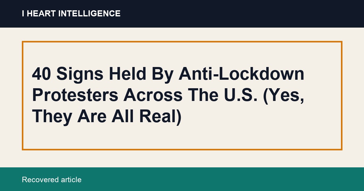 40 Signs Held By Anti-Lockdown Protesters Across The U.S. (Yes, They Are All Real)