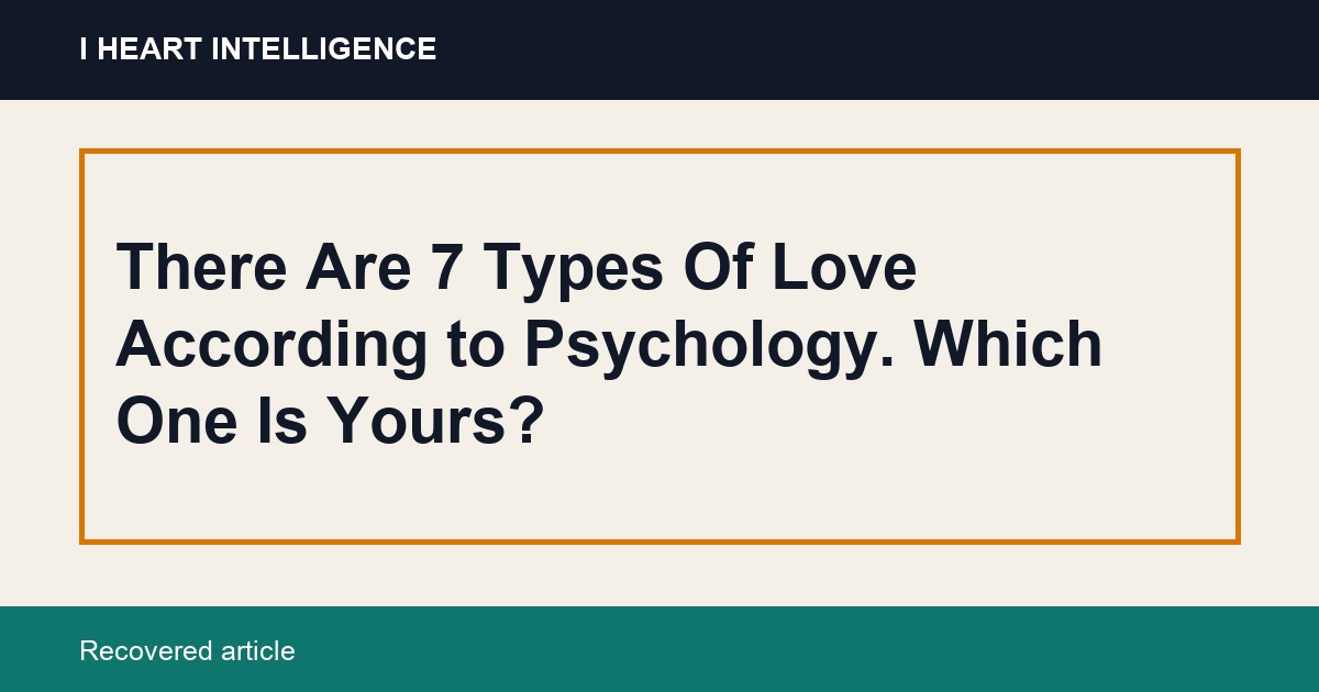 There Are 7 Types Of Love According to Psychology. Which One Is Yours?