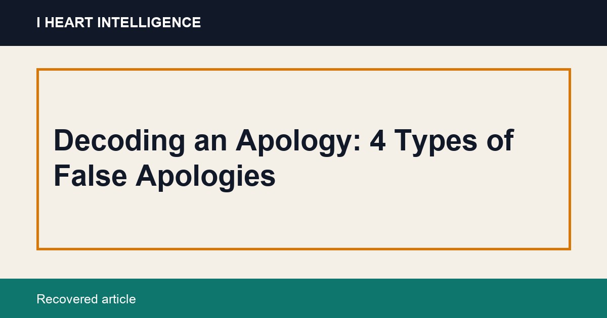 Decoding an Apology: 4 Types of False Apologies