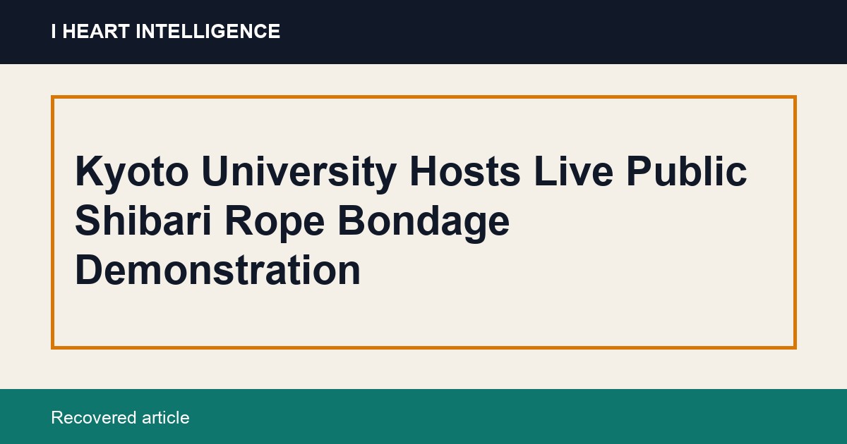 Kyoto University Hosts Live Public Shibari Rope Bondage Demonstration