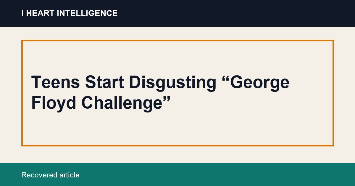 Teens Start Disgusting “George Floyd Challenge”