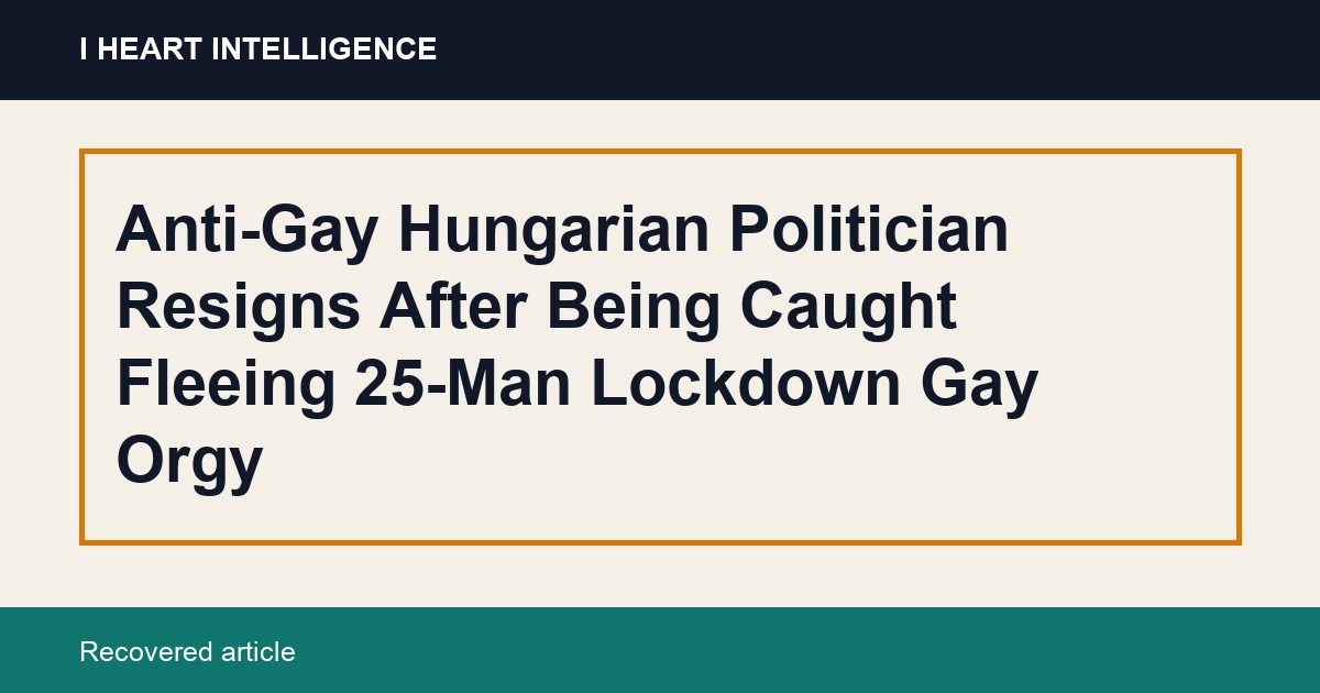 Anti-Gay Hungarian Politician Resigns After Being Caught Fleeing 25-Man Lockdown Gay Orgy