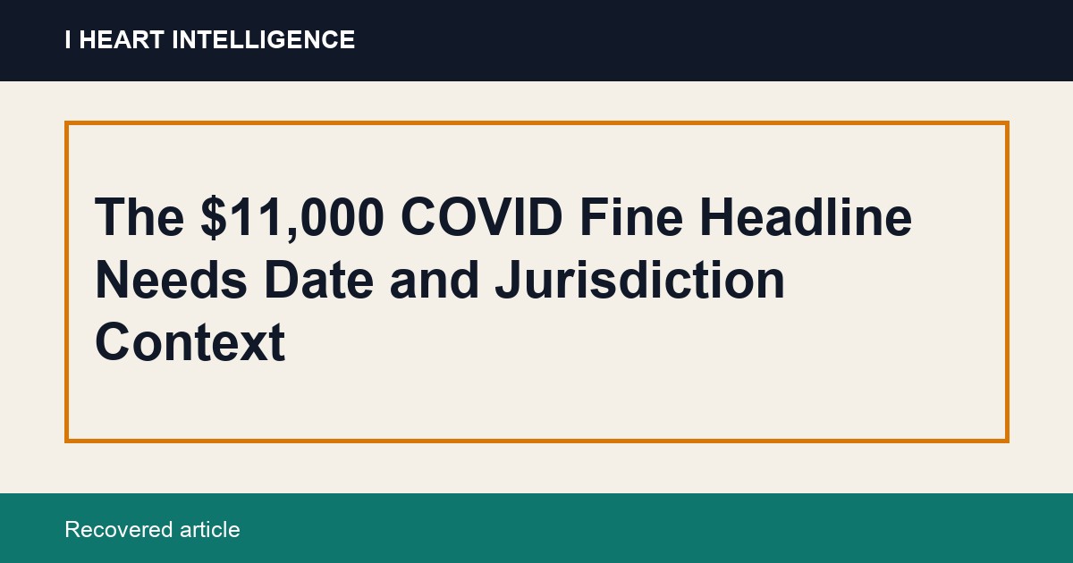 The $11,000 COVID Fine Headline Needs Date and Jurisdiction Context