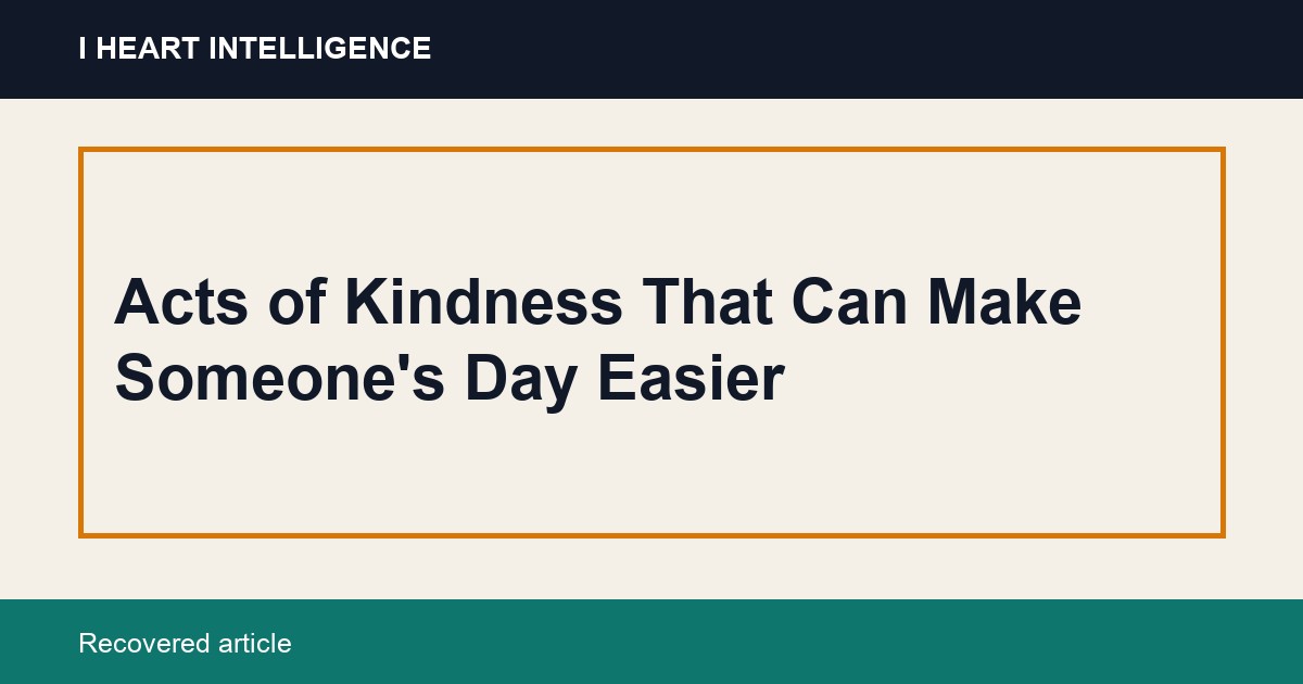 Acts of Kindness That Can Make Someone's Day Easier