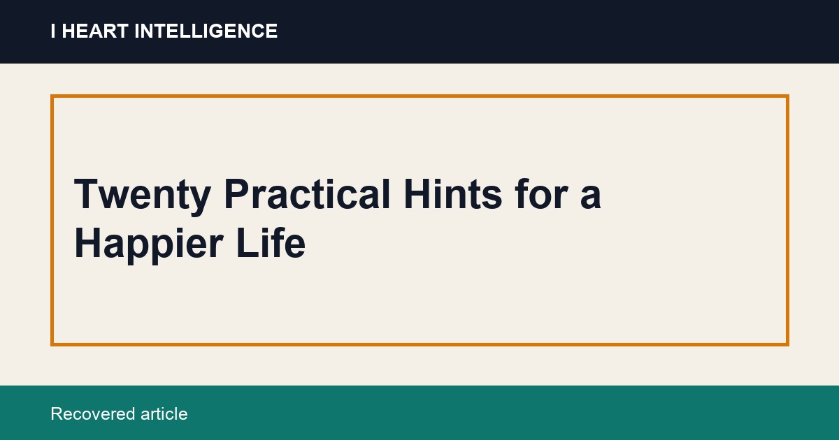 Twenty Practical Hints for a Happier Life