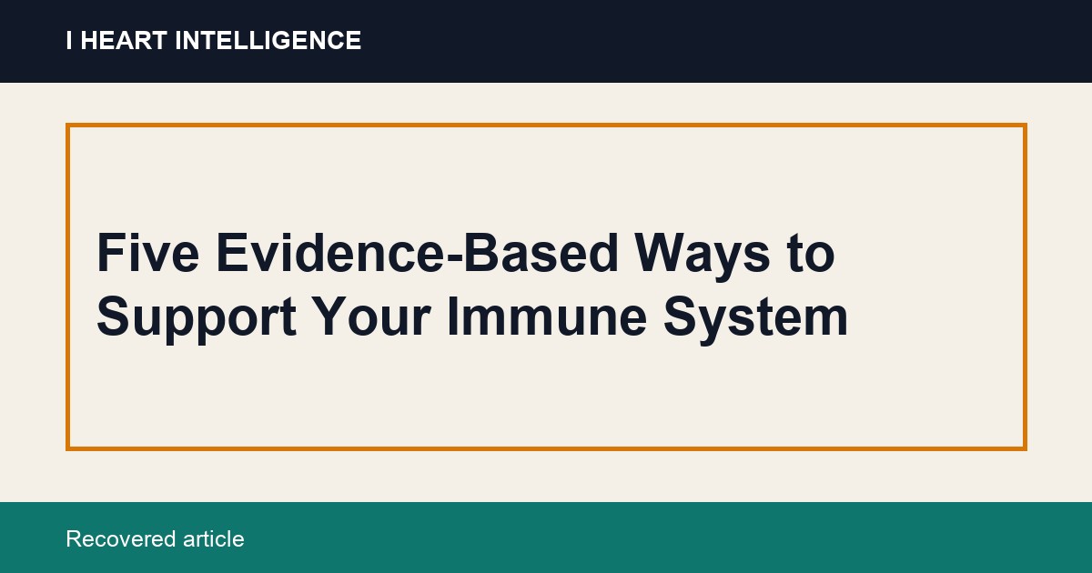 Five Evidence-Based Ways to Support Your Immune System