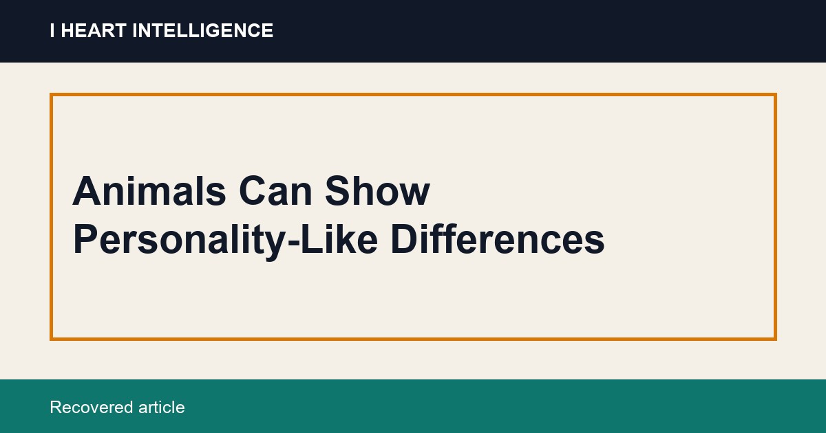 Animals Can Show Personality-Like Differences