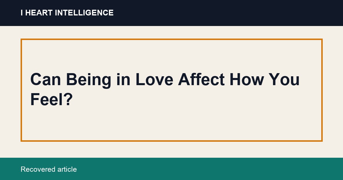 Can Being in Love Affect How You Feel?
