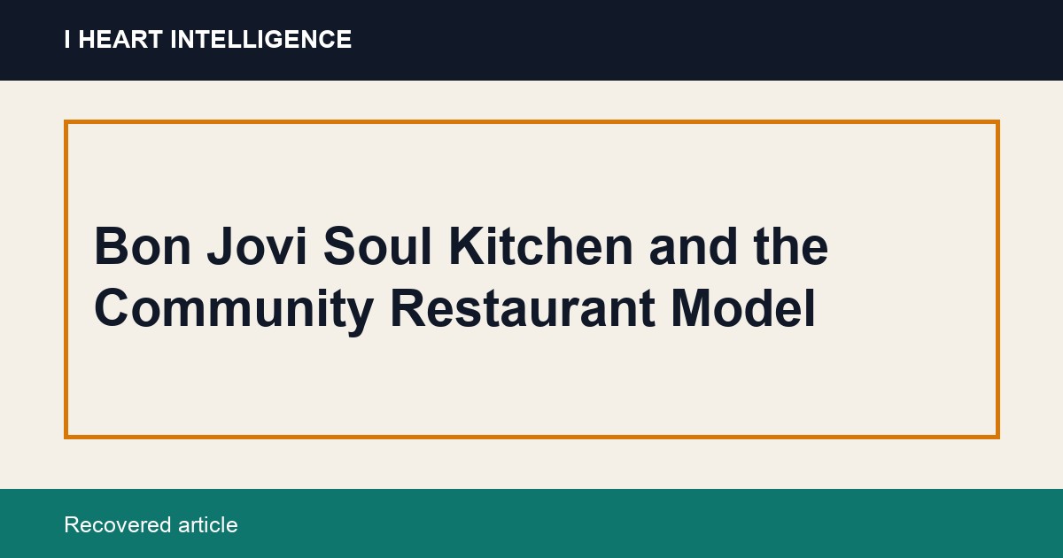 Bon Jovi Soul Kitchen and the Community Restaurant Model