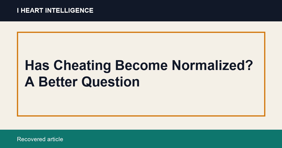 Has Cheating Become Normalized? A Better Question