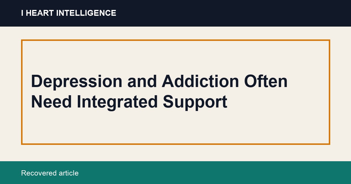 Depression and Addiction Often Need Integrated Support