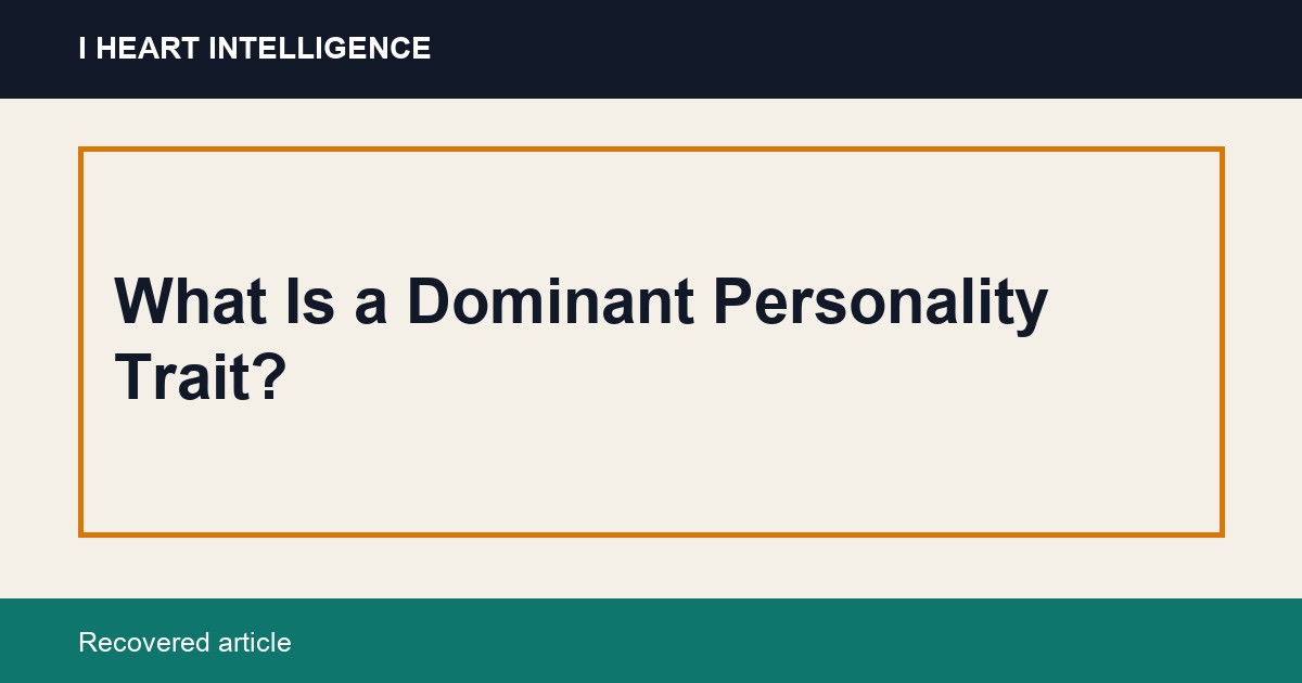 What Is a Dominant Personality Trait?