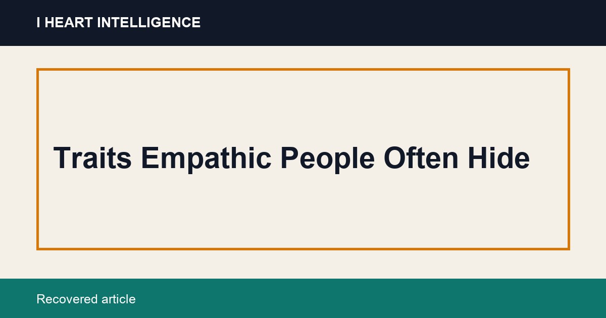 Traits Empathic People Often Hide