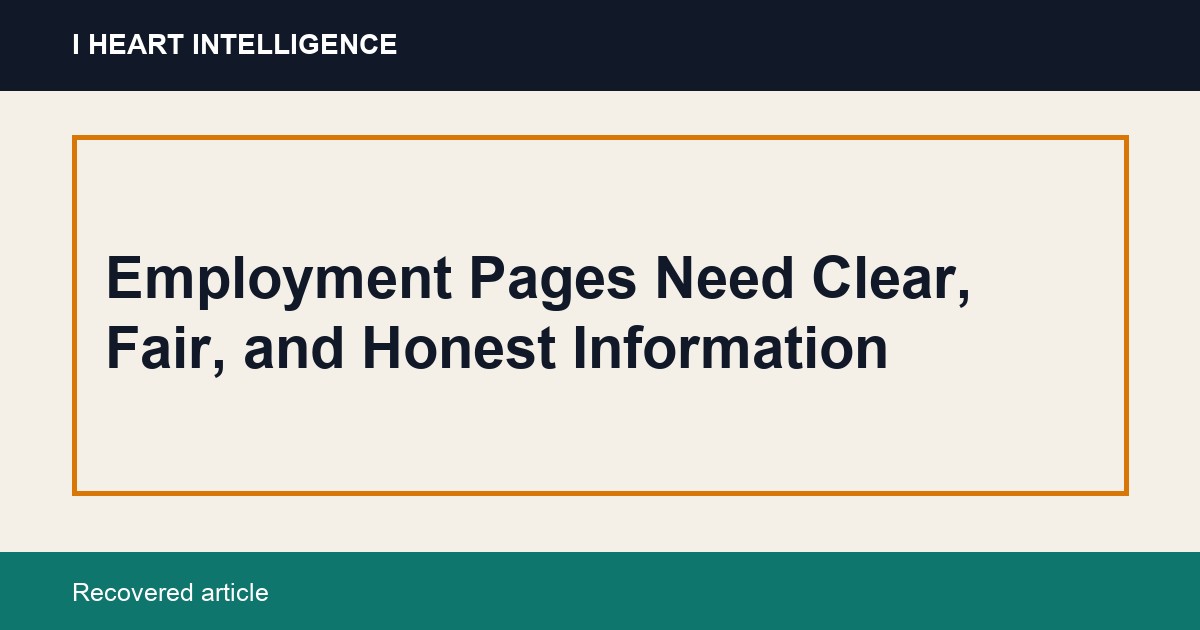 Employment Pages Need Clear, Fair, and Honest Information