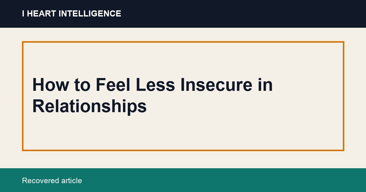How to Feel Less Insecure in Relationships