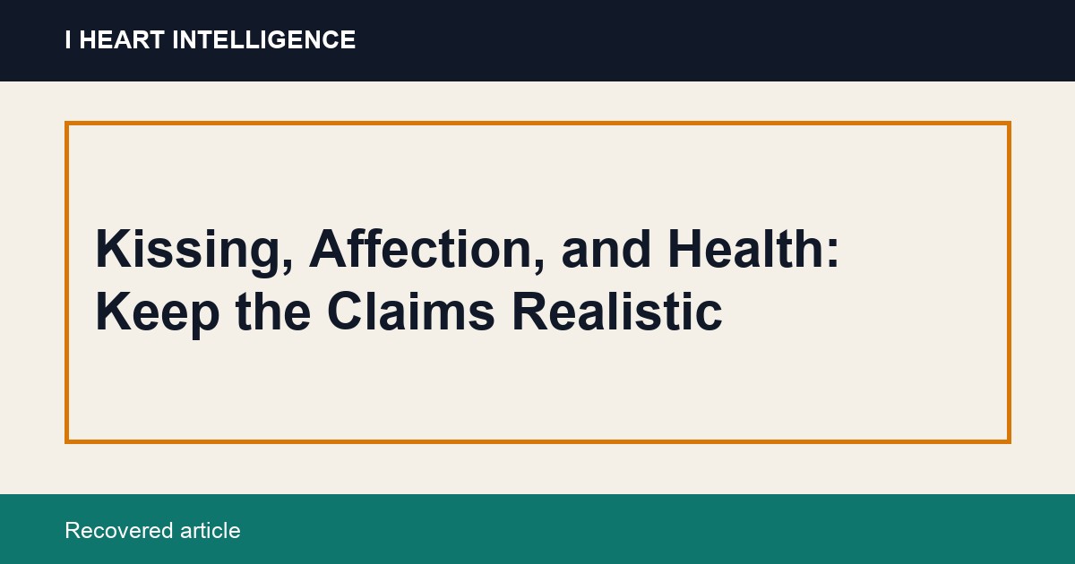 Kissing, Affection, and Health: Keep the Claims Realistic