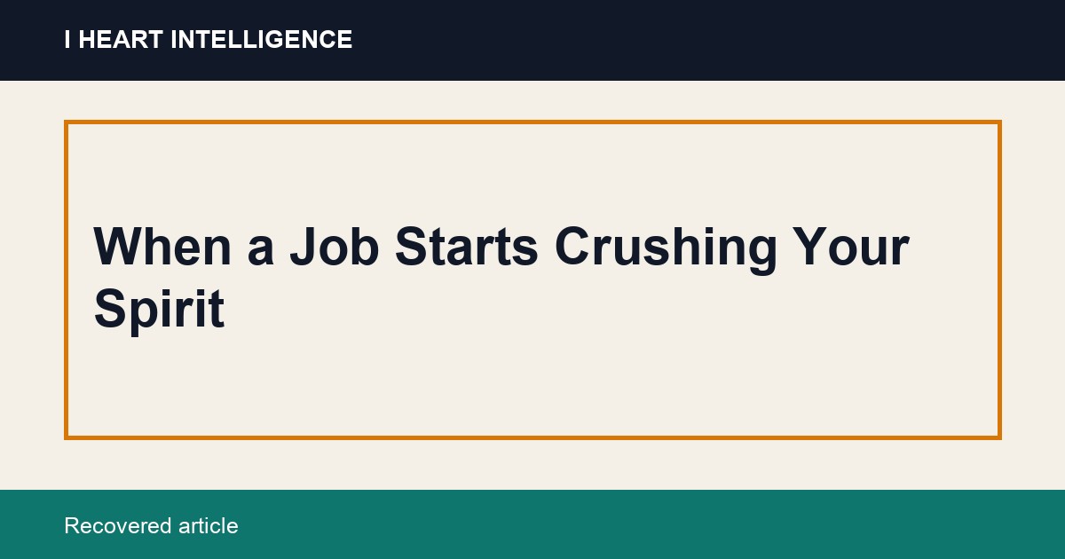 When a Job Starts Crushing Your Spirit