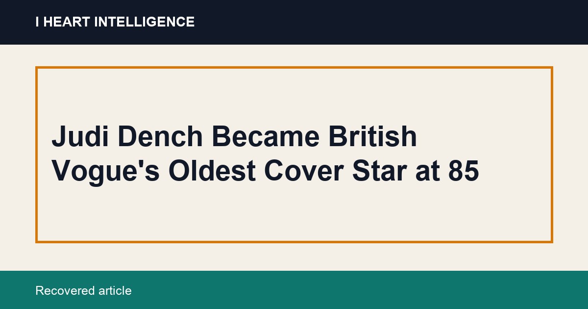 Judi Dench Became British Vogue's Oldest Cover Star at 85