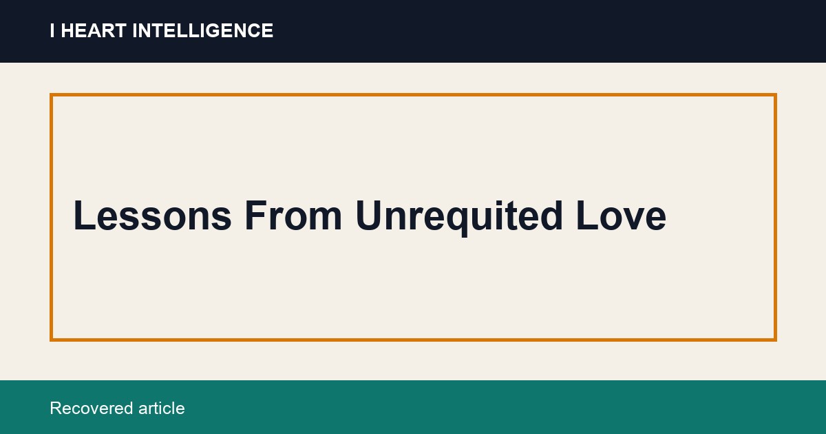 Lessons From Unrequited Love