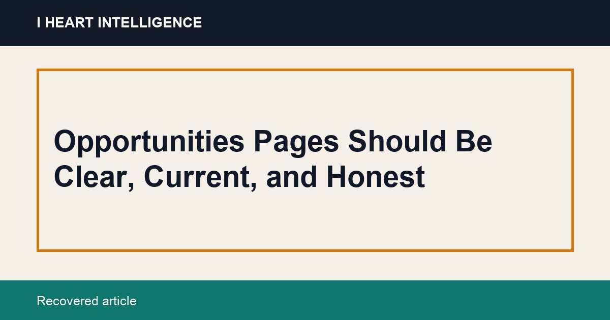 Opportunities Pages Should Be Clear, Current, and Honest