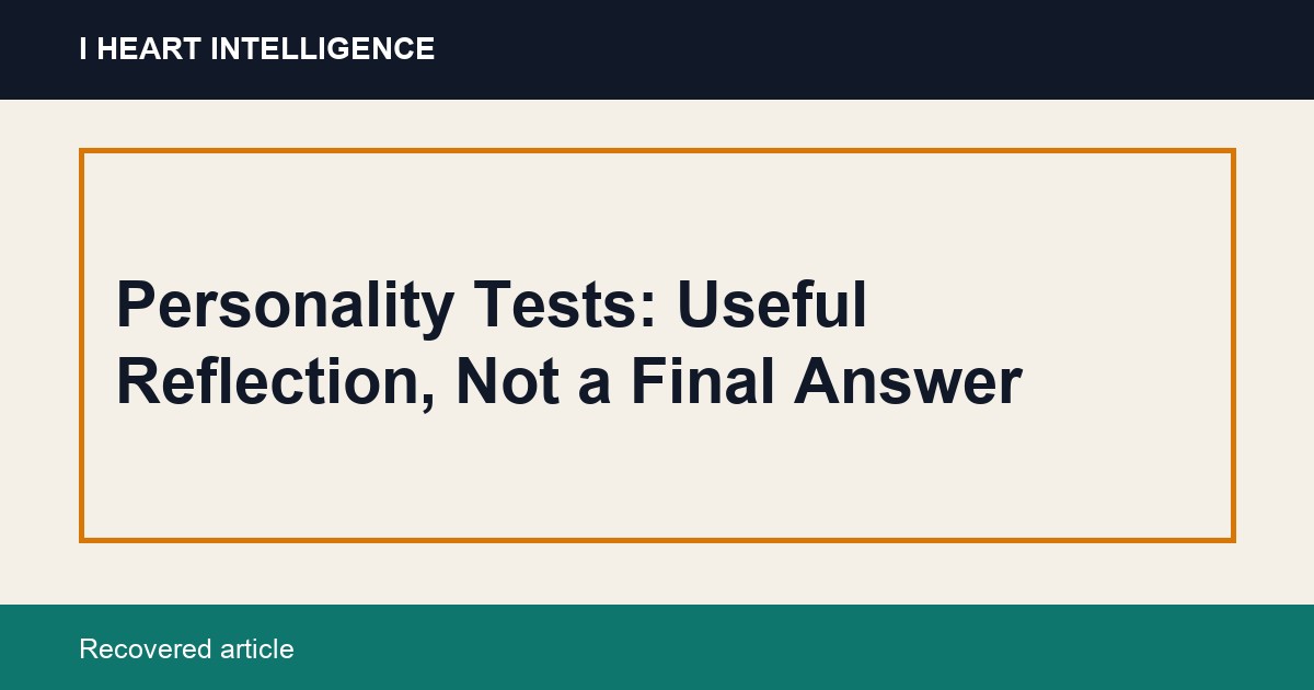 Personality Tests: Useful Reflection, Not a Final Answer