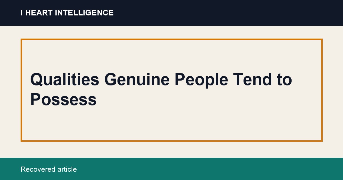 Qualities Genuine People Tend to Possess