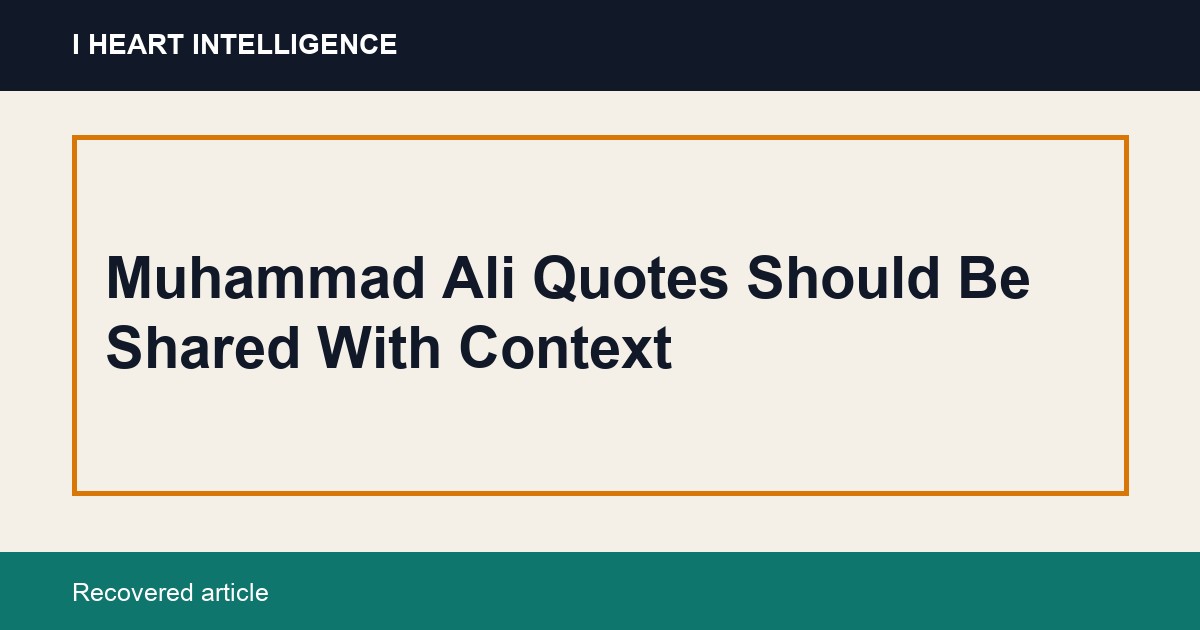 Muhammad Ali Quotes Should Be Shared With Context