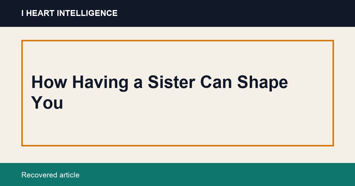 How Having a Sister Can Shape You