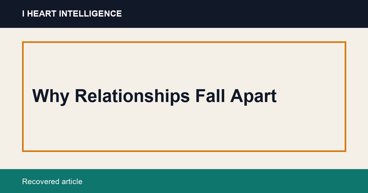 Why Relationships Fall Apart