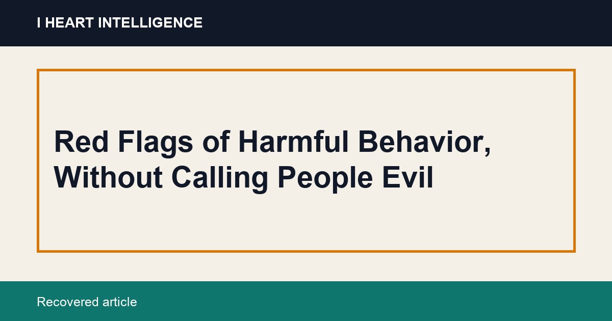 Red Flags of Harmful Behavior, Without Calling People Evil