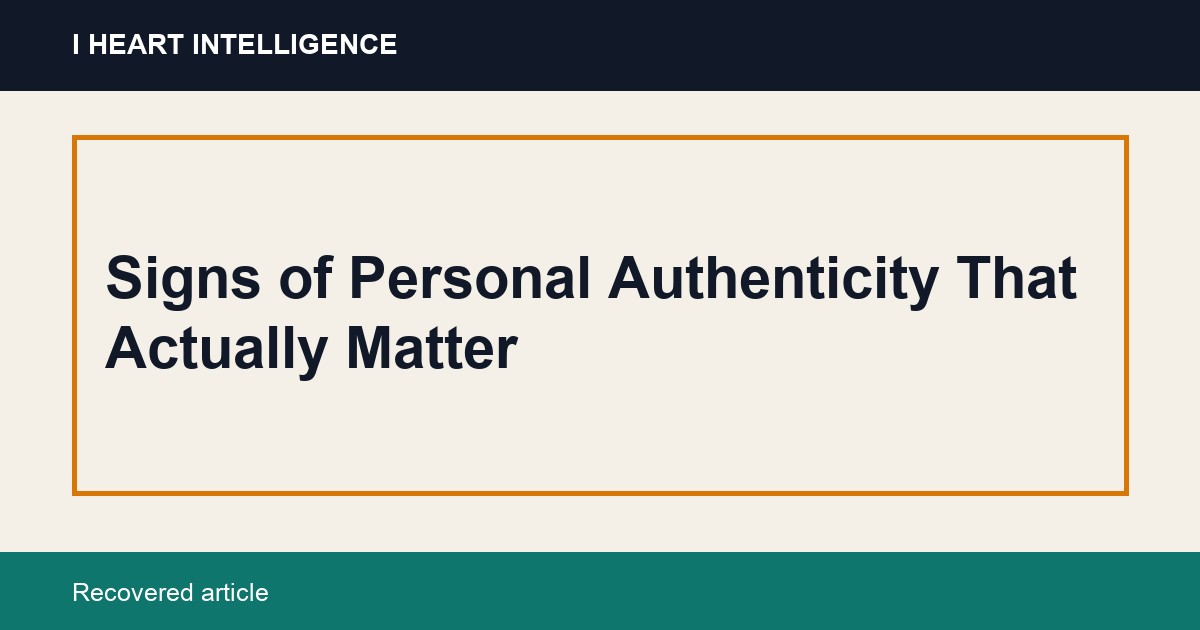Signs of Personal Authenticity That Actually Matter
