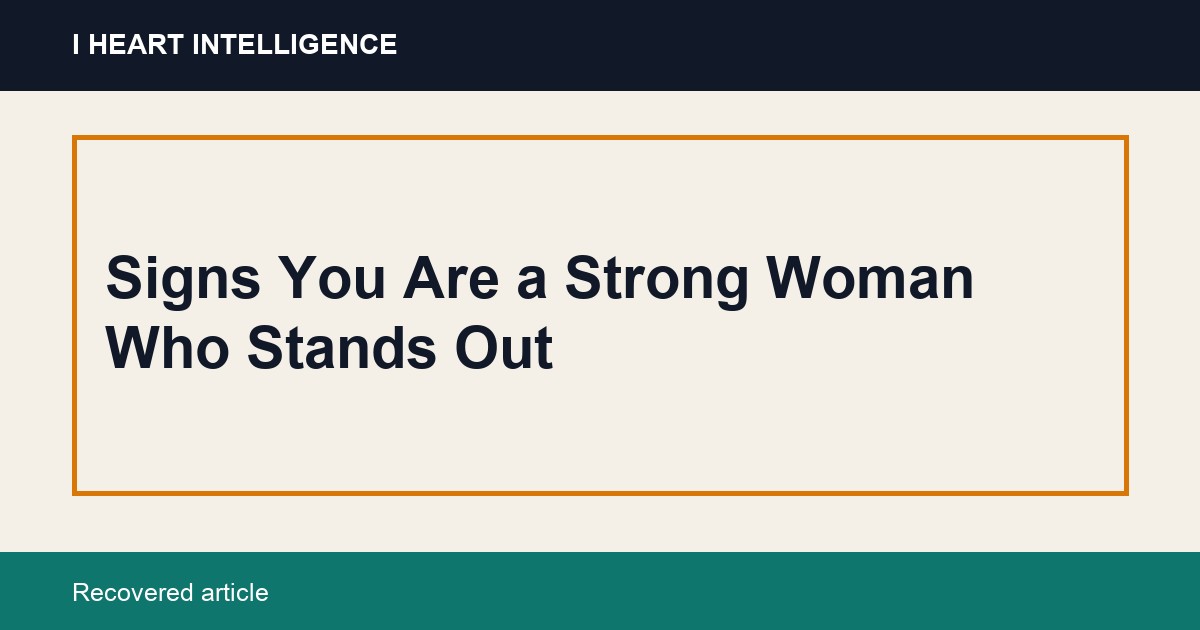 Signs You Are a Strong Woman Who Stands Out