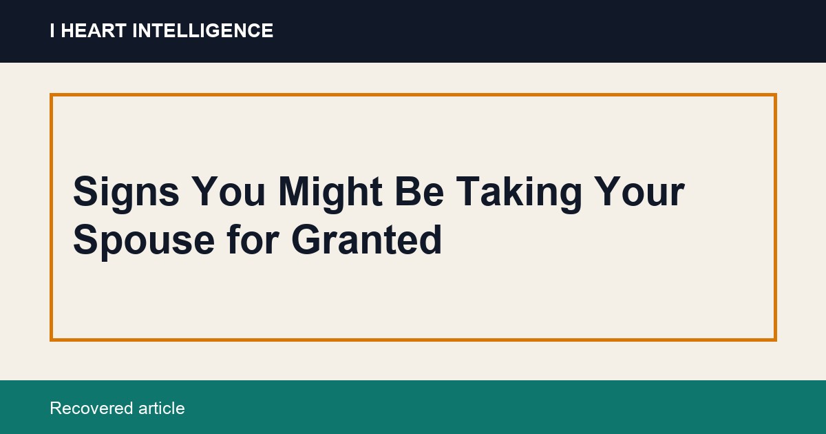 Signs You Might Be Taking Your Spouse for Granted