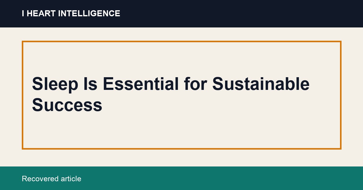 Sleep Is Essential for Sustainable Success