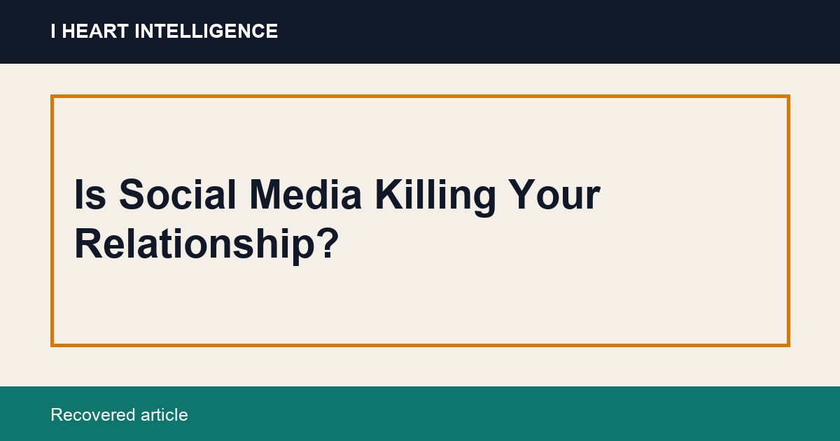 Is Social Media Killing Your Relationship?