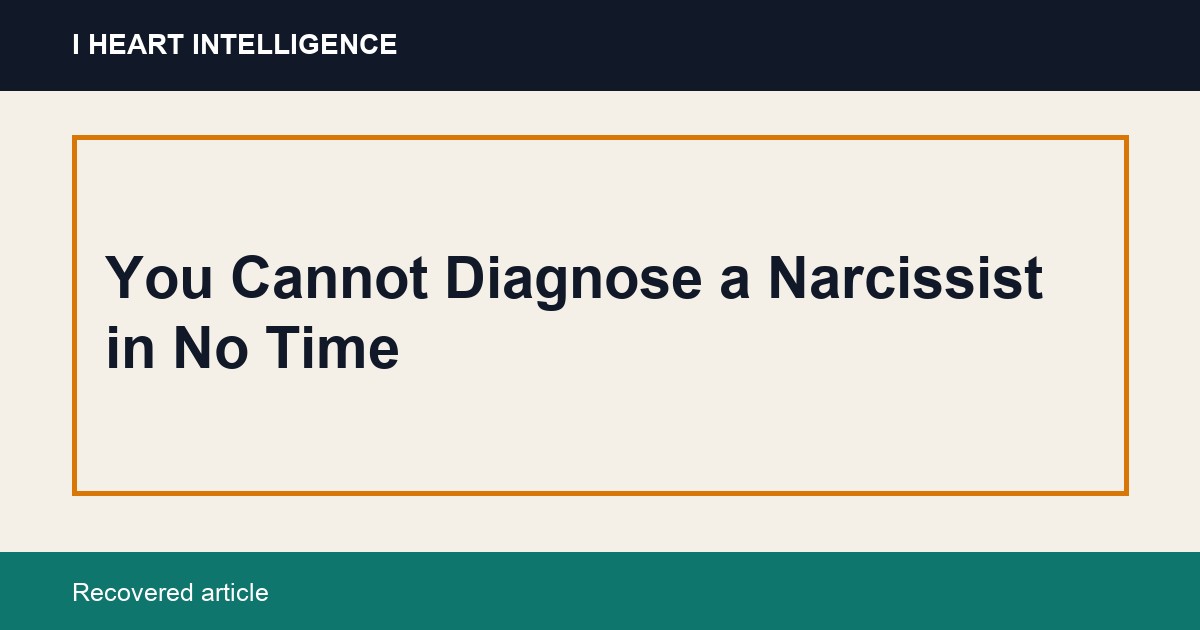 You Cannot Diagnose a Narcissist in No Time