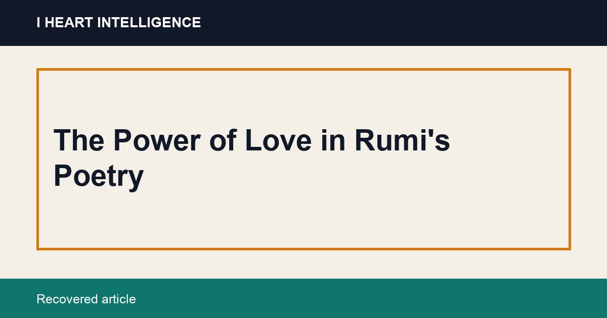 The Power of Love in Rumi's Poetry