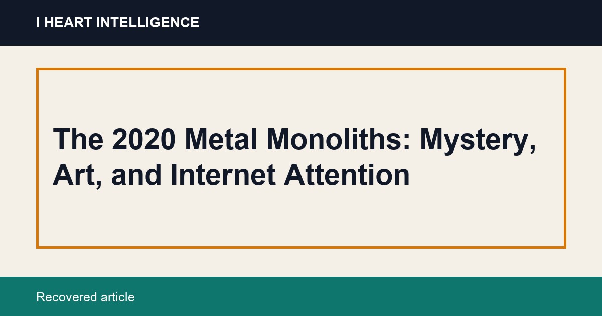 The 2020 Metal Monoliths: Mystery, Art, and Internet Attention